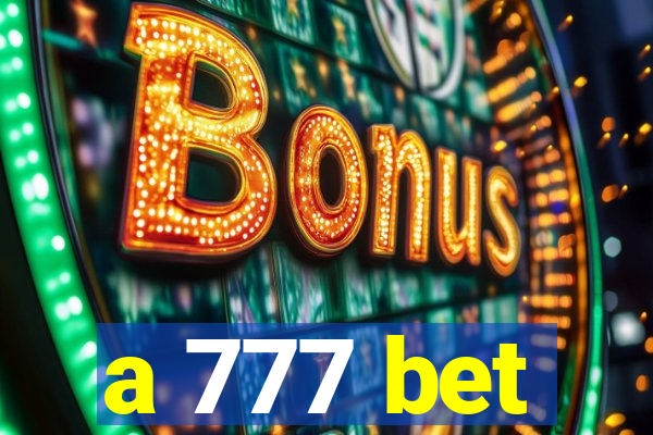 a 777 bet